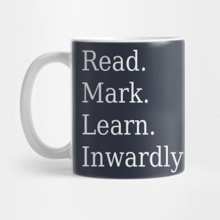 Read. Mark. Learn. Inwardly digest. Mug